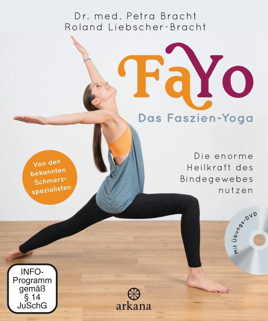 FaYo Das Faszien-Yoga Die enorme Heilkraft des Bindegewebes nutzen - Von den bekannten Schmerzspezialisten - mit Übungs-DVD