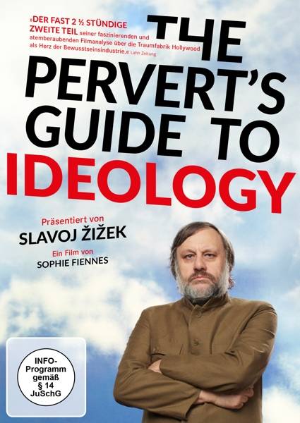 The Pervert's Guide to Ideology (Sonderausgabe) Präsentiert von Slavoj iek