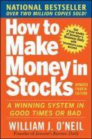 How to Make Money in Stocks A Winning System in Good Times or Bad