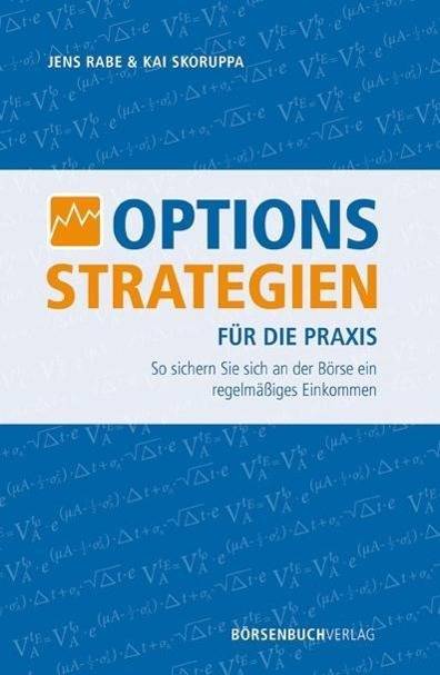 Optionsstrategien für die Praxis So sichern Sie sich an der Börse ein regelmäßiges Einkommen