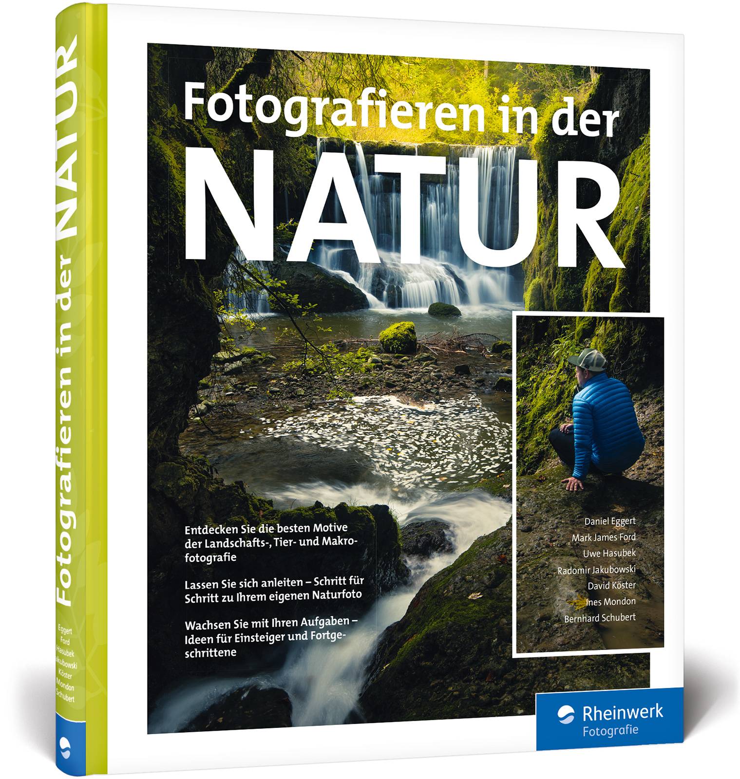 Fotografieren in der Natur Projekte, Motivideen und Fototipps - alle Facetten der Naturfotografie