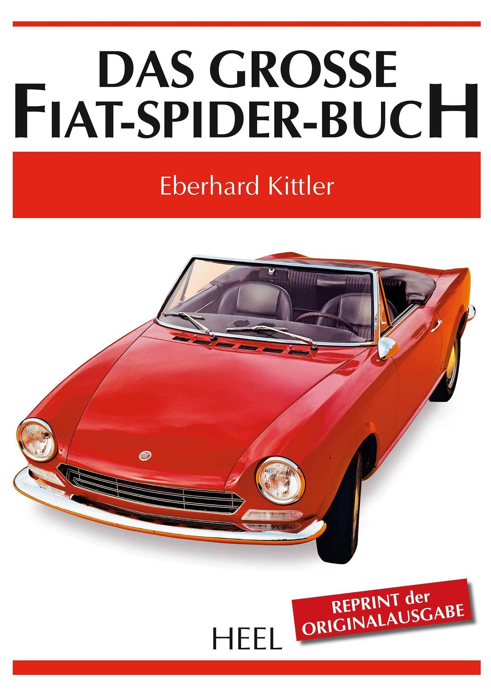 Das große Fiat-Spider-Buch Reprint der Originalausgabe