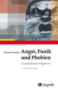 Angst, Panik und Phobien Ein Selbsthilfe-Programm