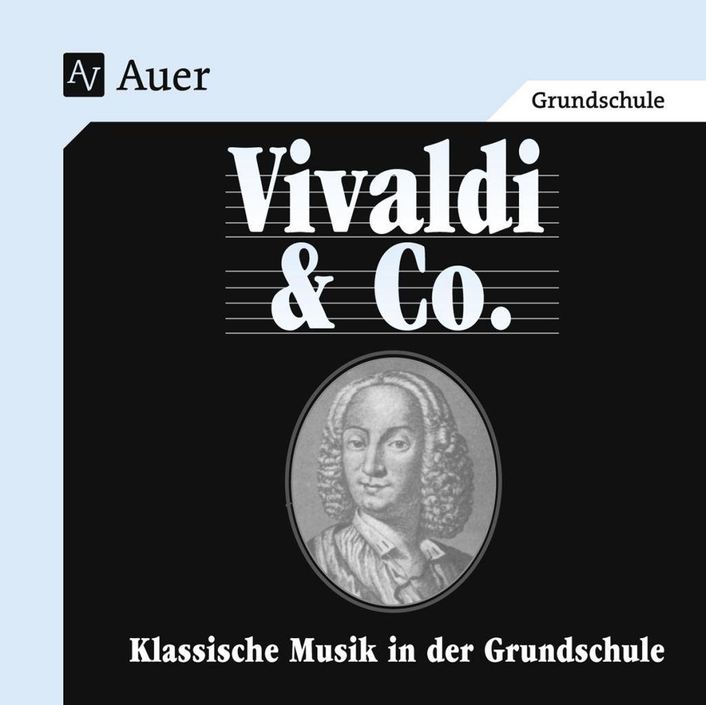 Vivaldi & Co. (Begleit-CD) CD mit Musikbeispielen (1. bis 4. Klasse)