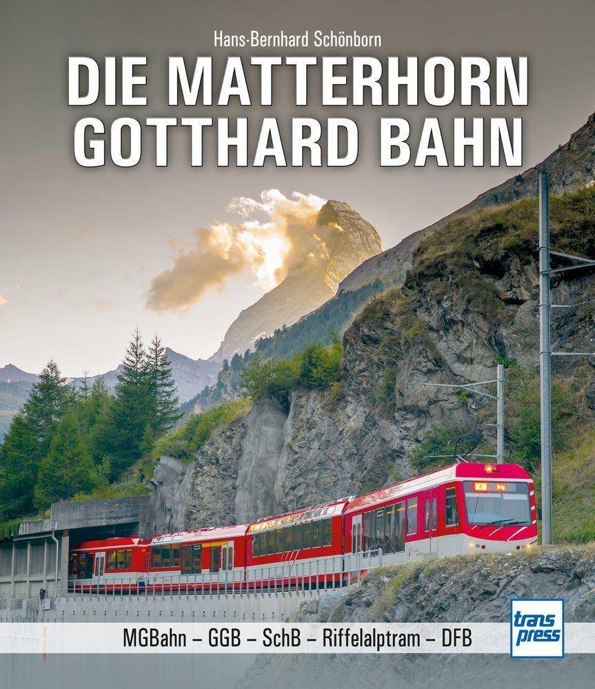 Die Matterhorn-Gotthard-Bahn MGB - GGB - SchB - Riffelalptram - DFB