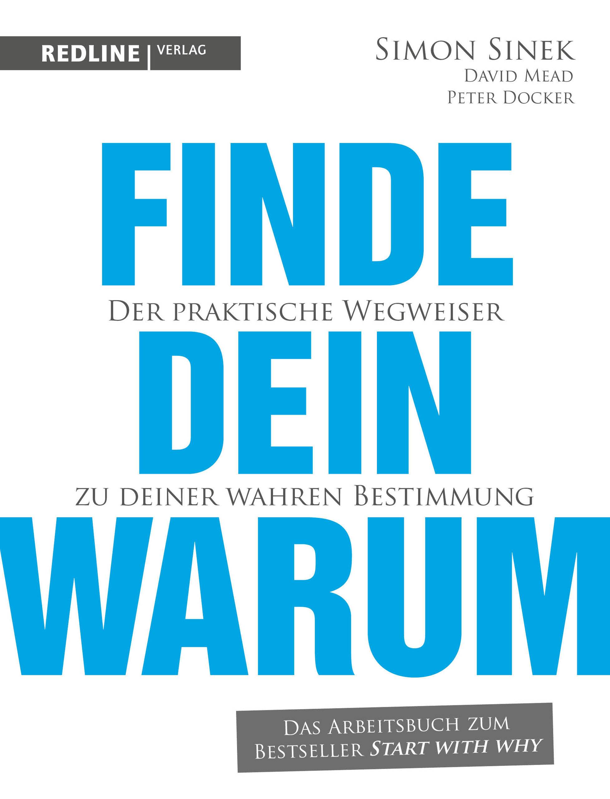 Finde dein Warum Der praktische Wegweiser zu deiner wahren Bestimmung