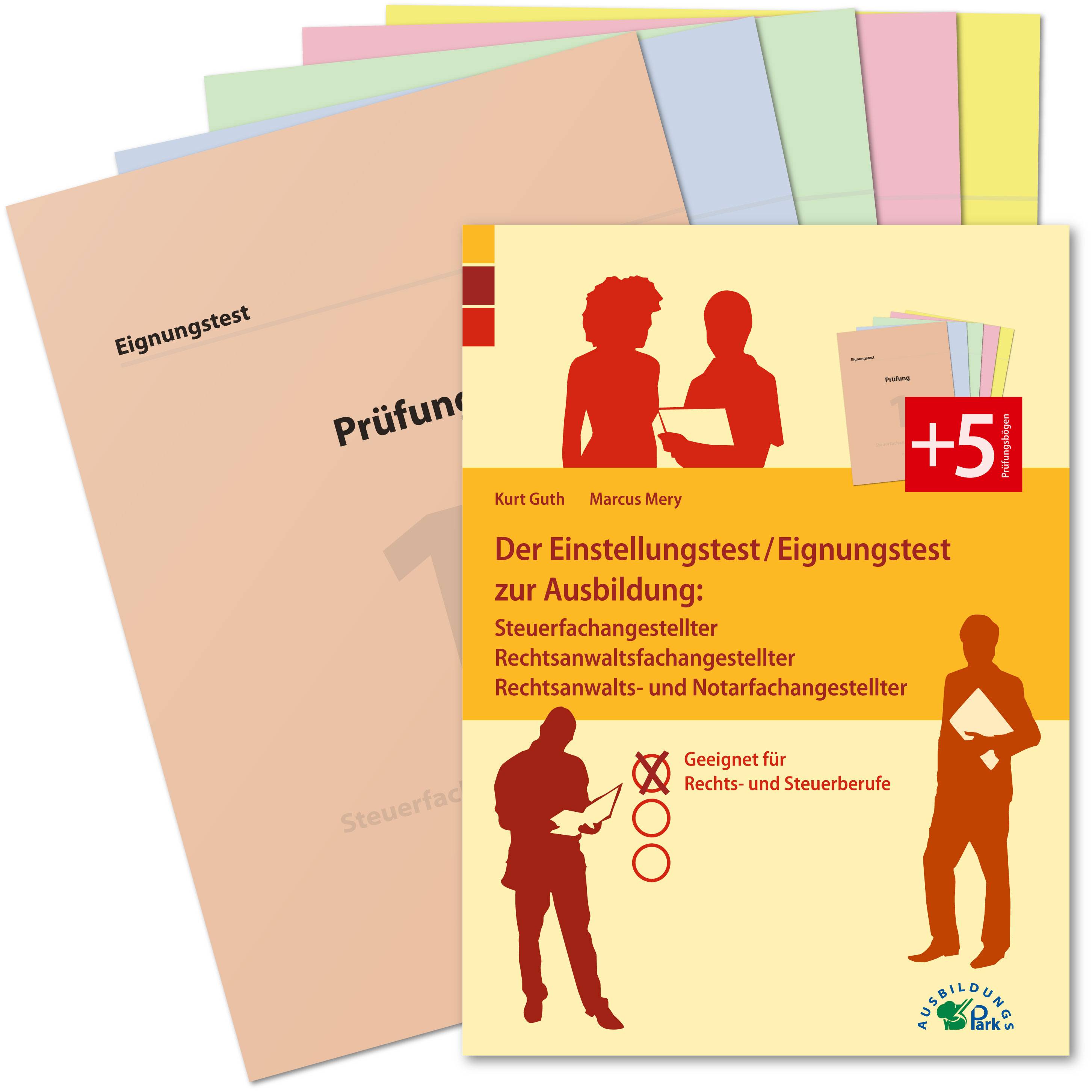 Der Einstellungstest / Eignungstest zur Ausbildung: Steuerfachangestellter, Rechtsanwaltsfachangestellter, Rechtsanwalts- und Notarfachangestellter
