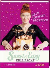 Sweet & Easy - Enie backt. Bd.5 Mein großes Backbuch
