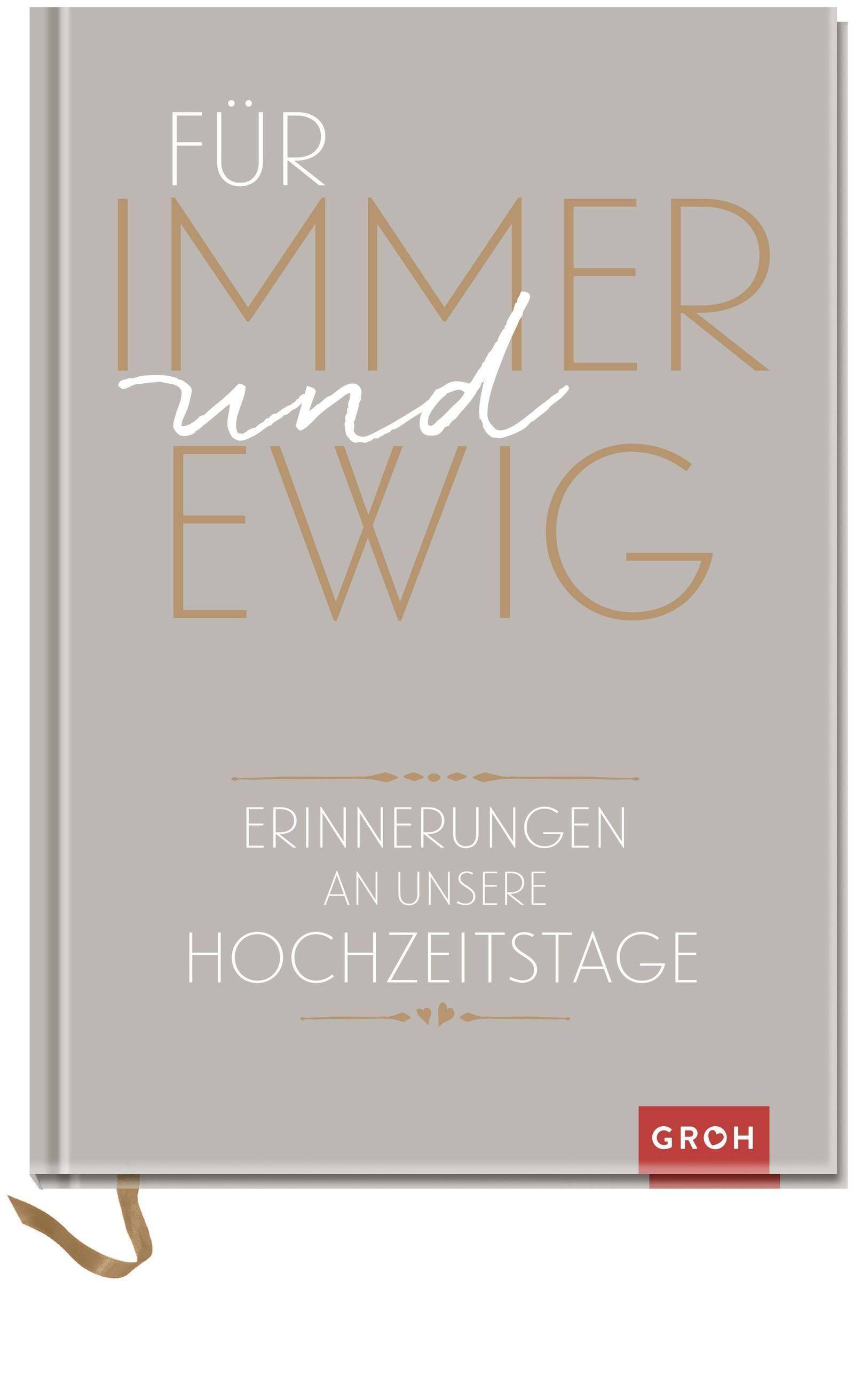 Für immer und ewig Erinnerungen an unsere Hochzeitstage