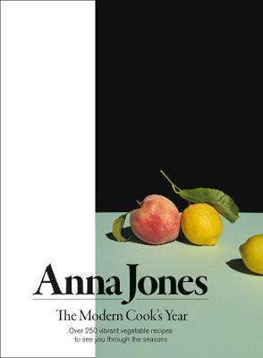 The Modern Cook's Year Over 250 vibrant vegetable recipes to see you through the seasons
