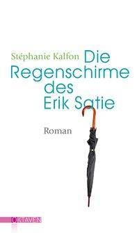 Die Regenschirme des Erik Satie Roman