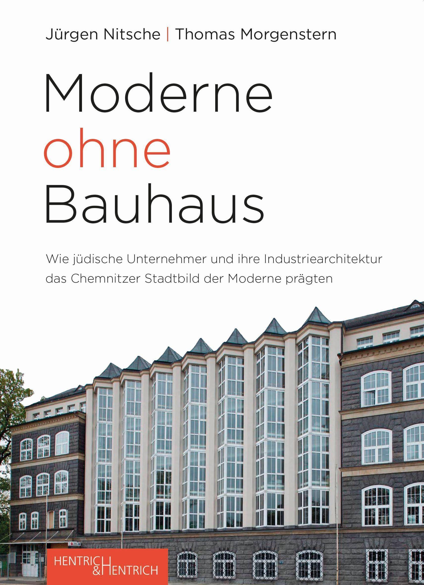 Moderne ohne Bauhaus Wie jüdische Unternehmer das Chemnitzer Stadtbild der Moderne prägten