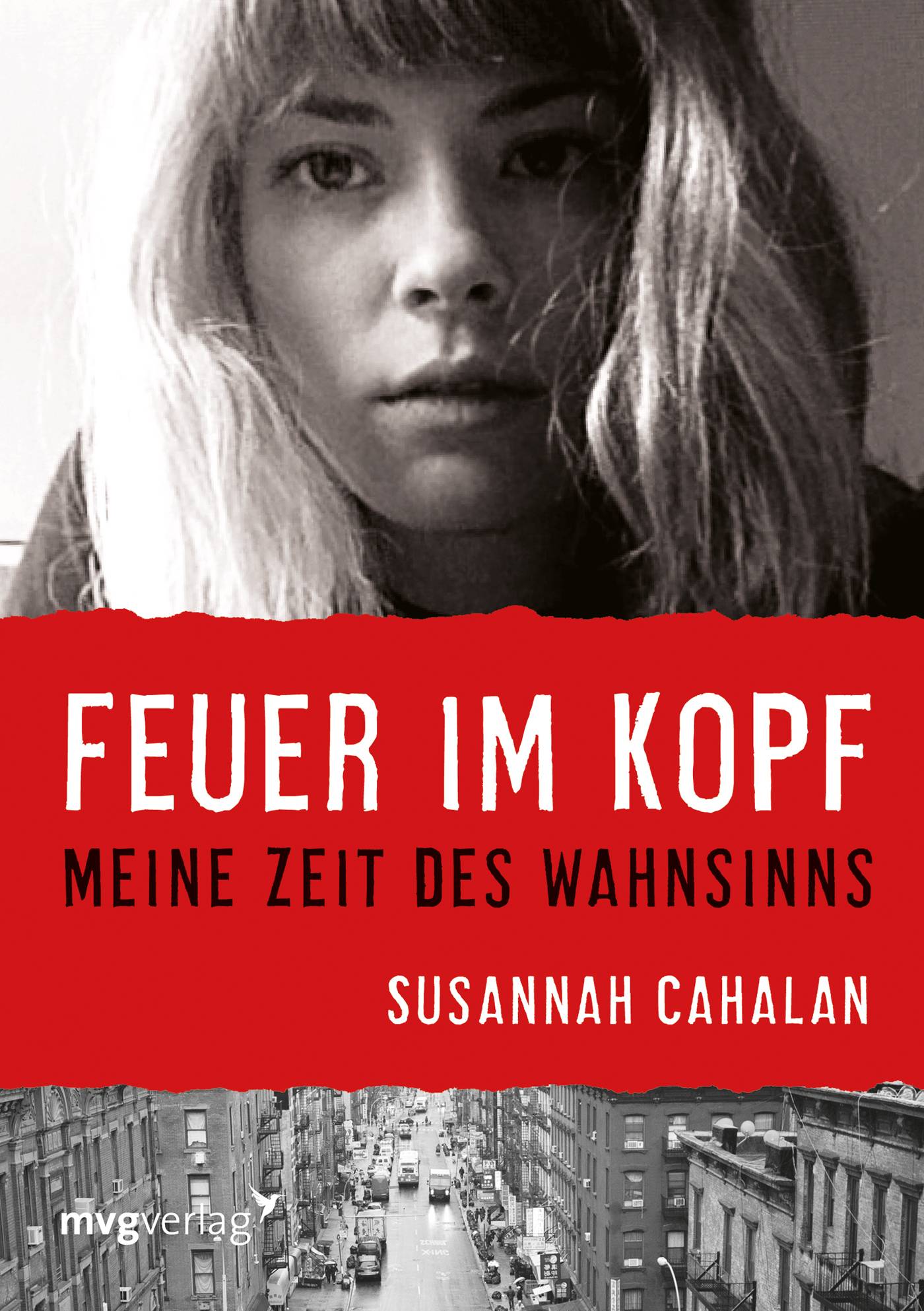 Feuer im Kopf Meine Zeit des Wahnsinns