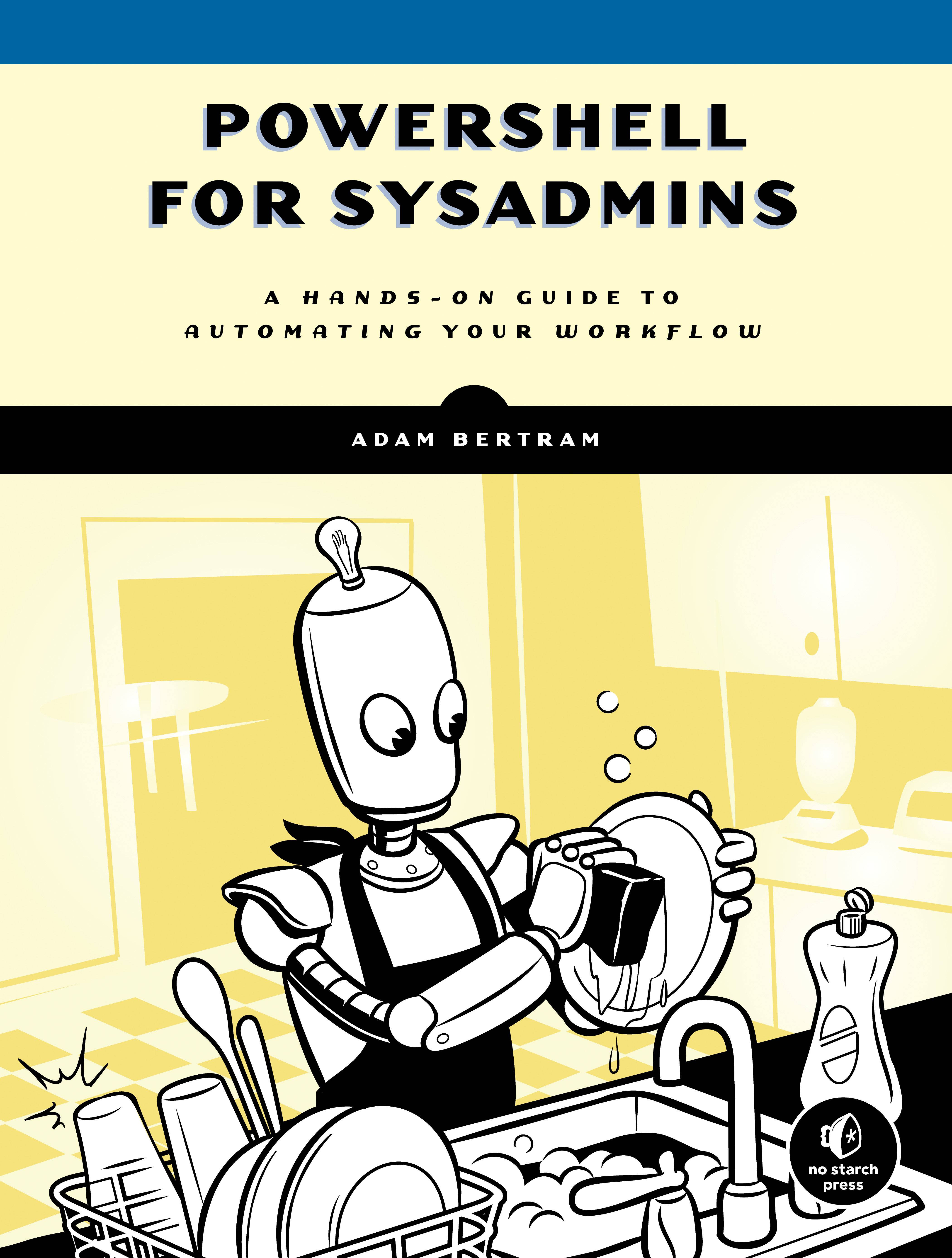 PowerShell for Sysadmins Workflow Automation Made Easy