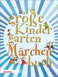 Das große KindergartenMärchenBuch Geschichten, Aktionen, Impulse, Spiele