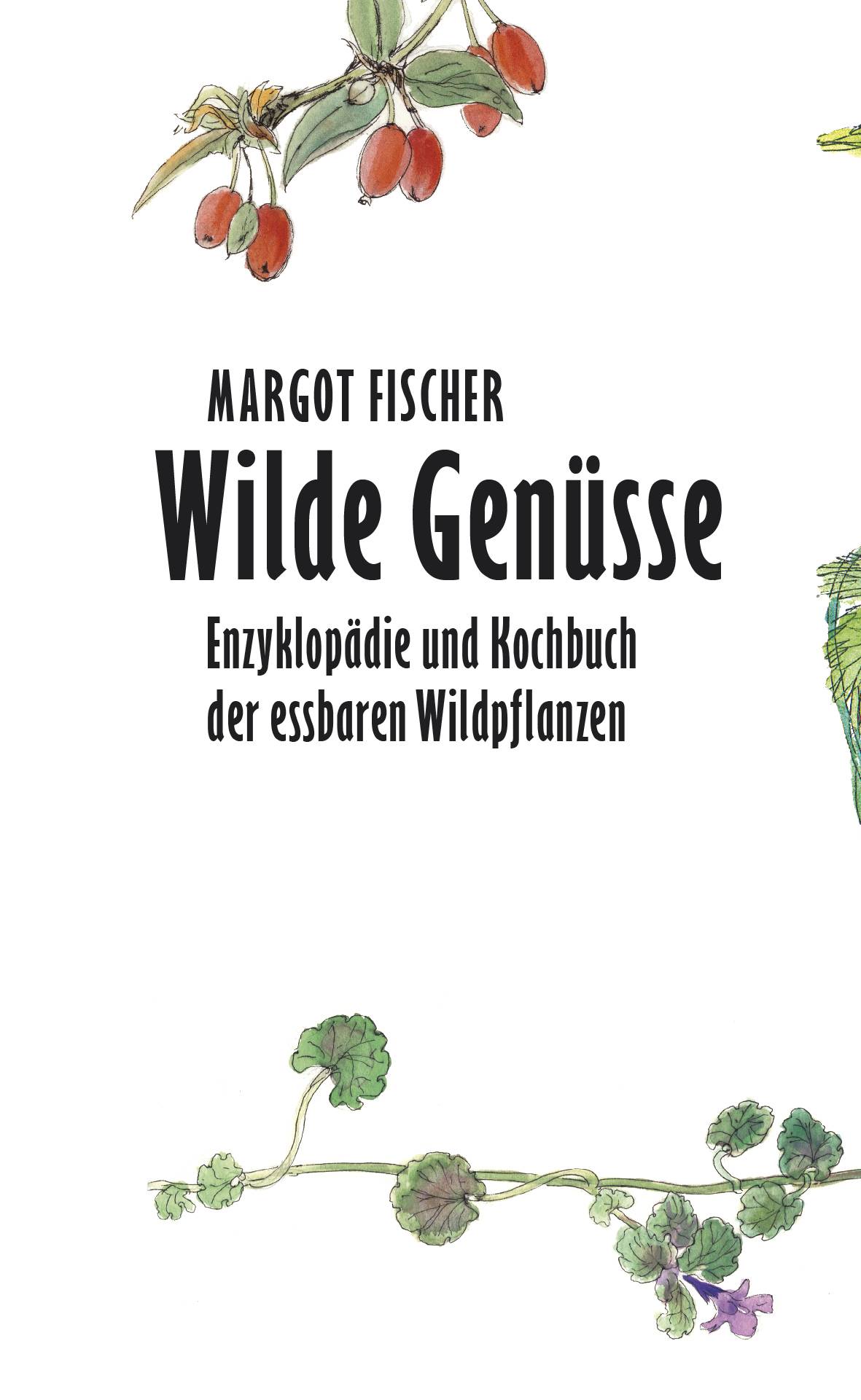 Wilde Genüsse, 2 Bde. Enzyklopädie und Kochbuch der essbaren Wildpflanzen