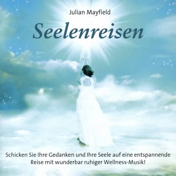 Seelenreisen, 1 Audio-CD Schicken Sie Ihre Gedanken und Ihre Seele auf eine entspannende Reise mit wunderbarer Wellness-Musik!