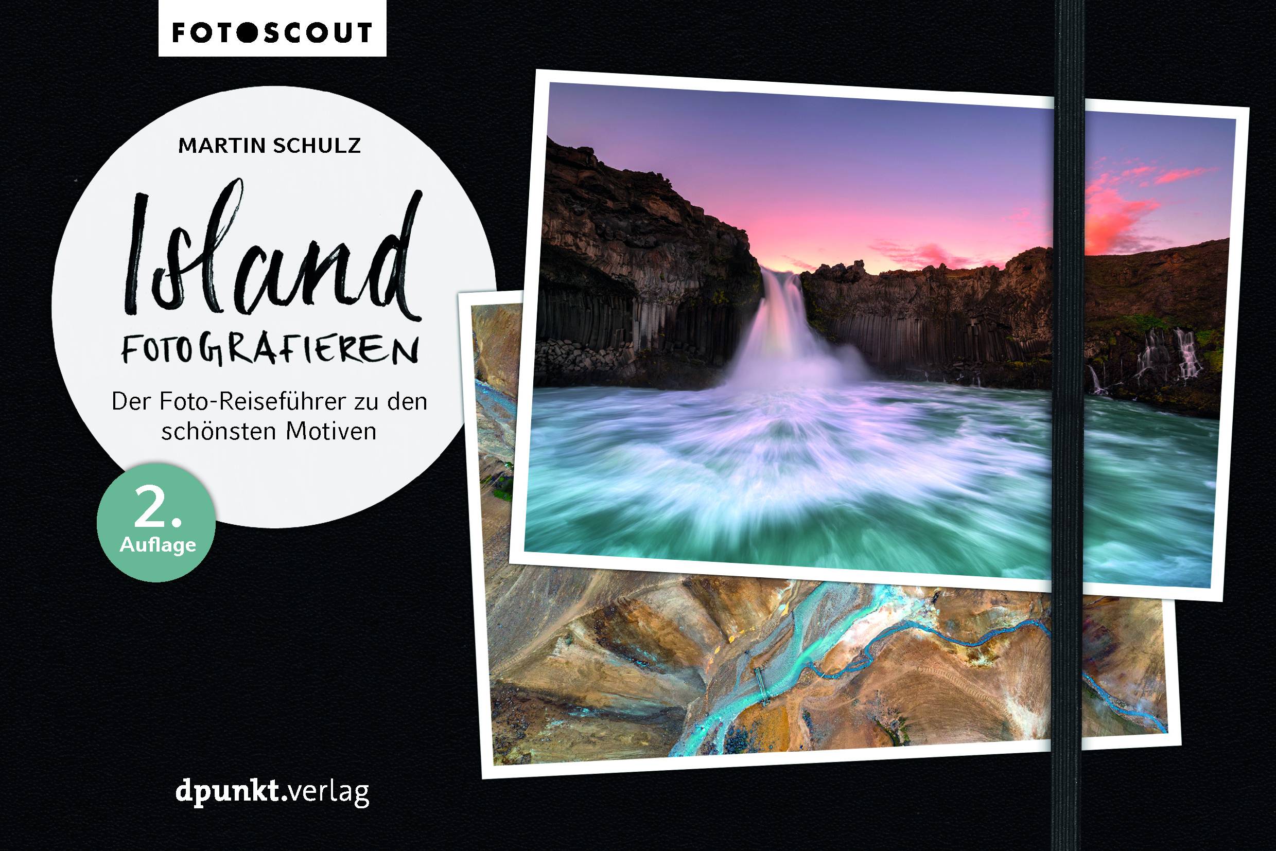 Island fotografieren Der Foto-Reiseführer zu den schönsten Motiven