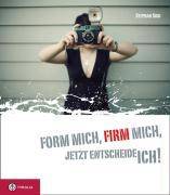 Form mich, firm mich, jetzt entscheide ich! Das Geschenk zur Firmung