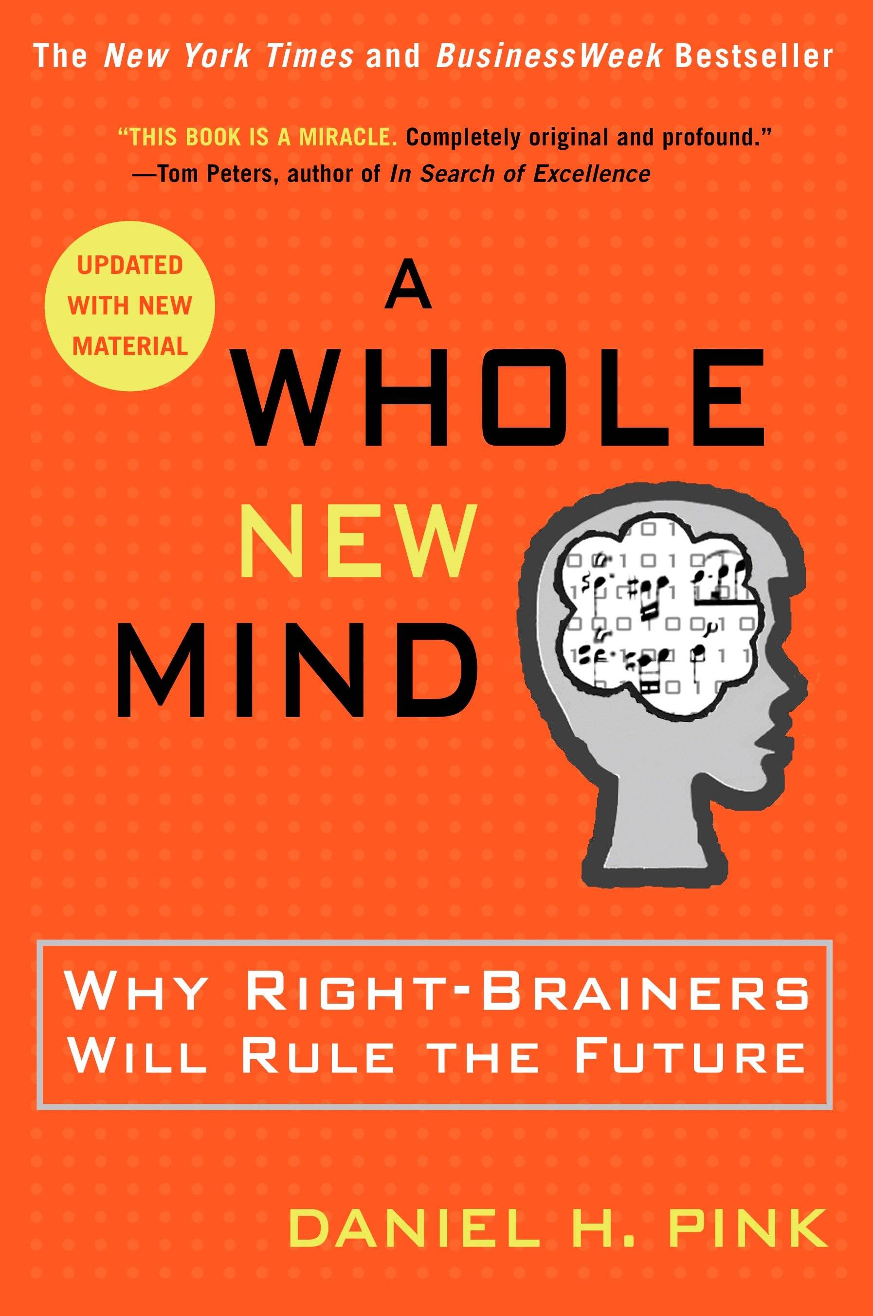 A Whole New Mind Why Right-Brainers Will Rule the Future