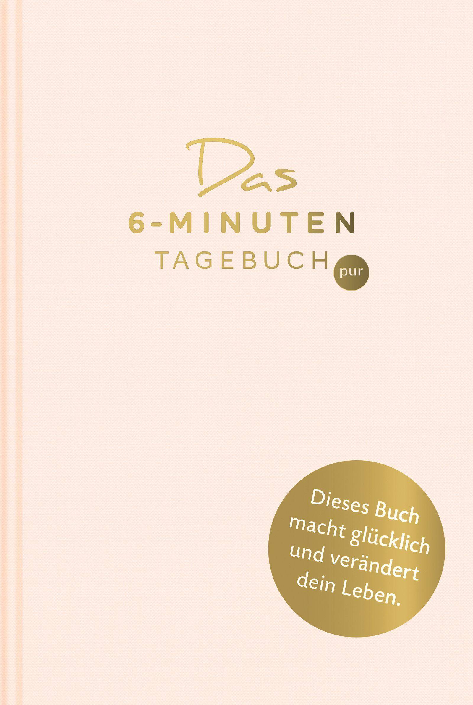 Das 6-Minuten-Tagebuch pur (orchidee) Ein Buch, das dein Leben verändert