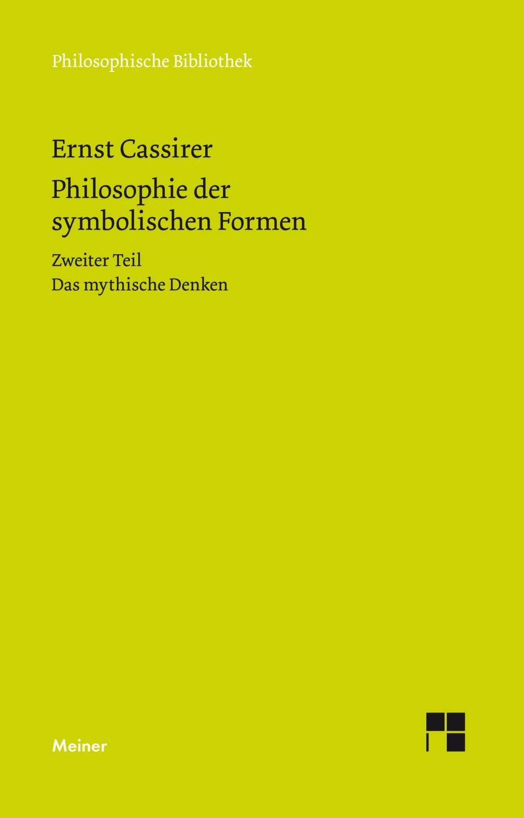 Philosophie der symbolischen Formen. Zweiter Teil. Tl.2 Das mythische Denken
