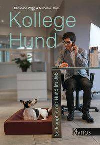 Kollege Hund So klappt's mit Hund im Job