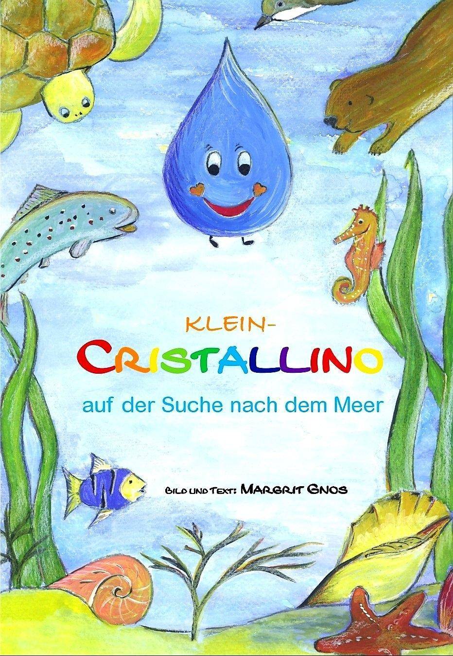 Klein-Cristallino auf der Suche nach dem Meer Auf der Suche nach dem Meer. Bilderbuch