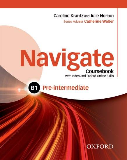 Navigate: Pre-intermediate B1: Coursebook with DVD and Oxford Online Skills Program Mit Online-Zugang