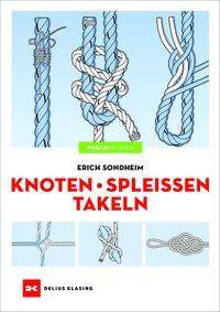 Knoten - Spleißen - Takeln Praxiswissen