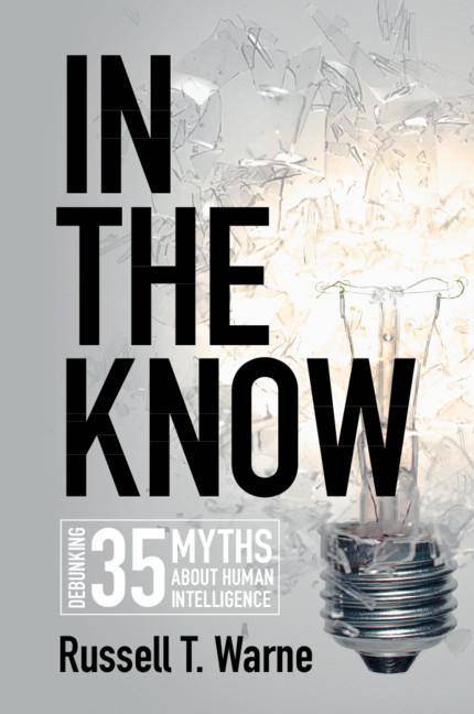 In the Know Debunking 35 Myths about Human Intelligence