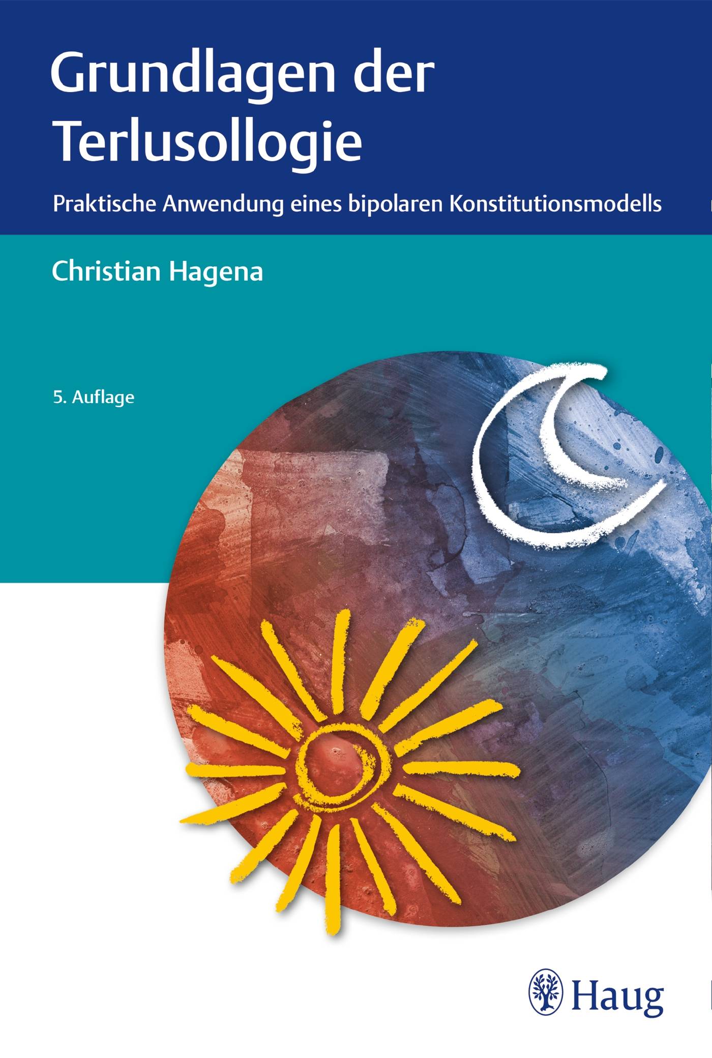 Grundlagen der Terlusollogie Praktische Anwendung eines bipolaren Konstitutionsmodells