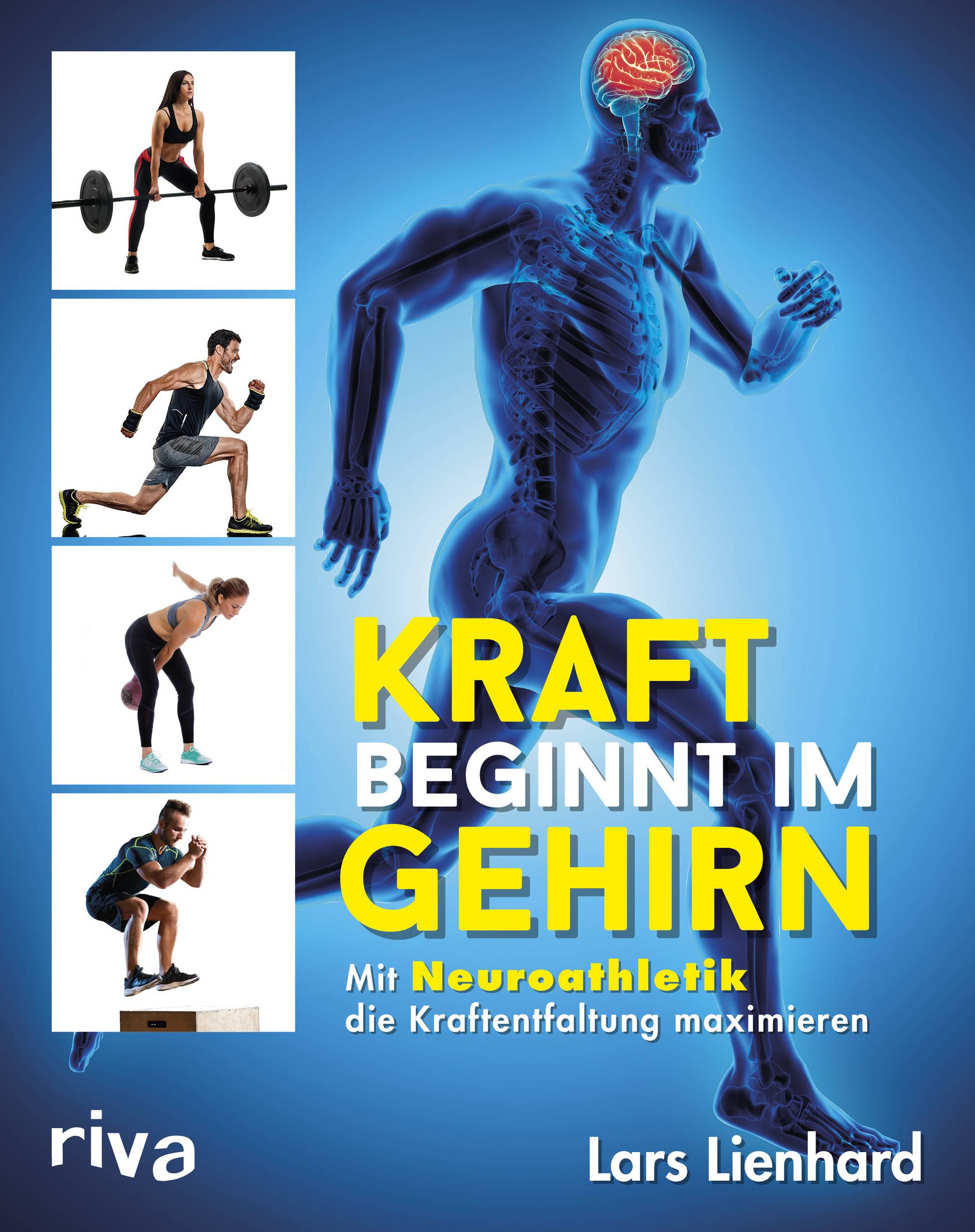Kraft beginnt im Gehirn Mit Neuroathletik die Kraftentfaltung maximieren