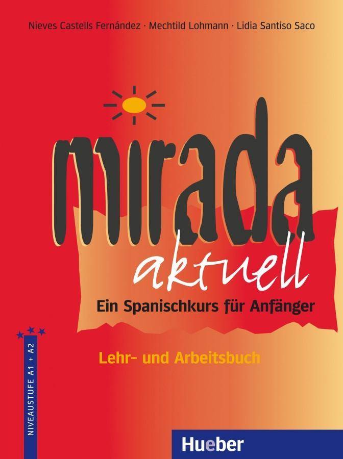 Lehr- und Arbeitsbuch Ein Spanischkurs für Anfänger, Lehr- und Arbeitsbuch, Die Mirada-Familie
