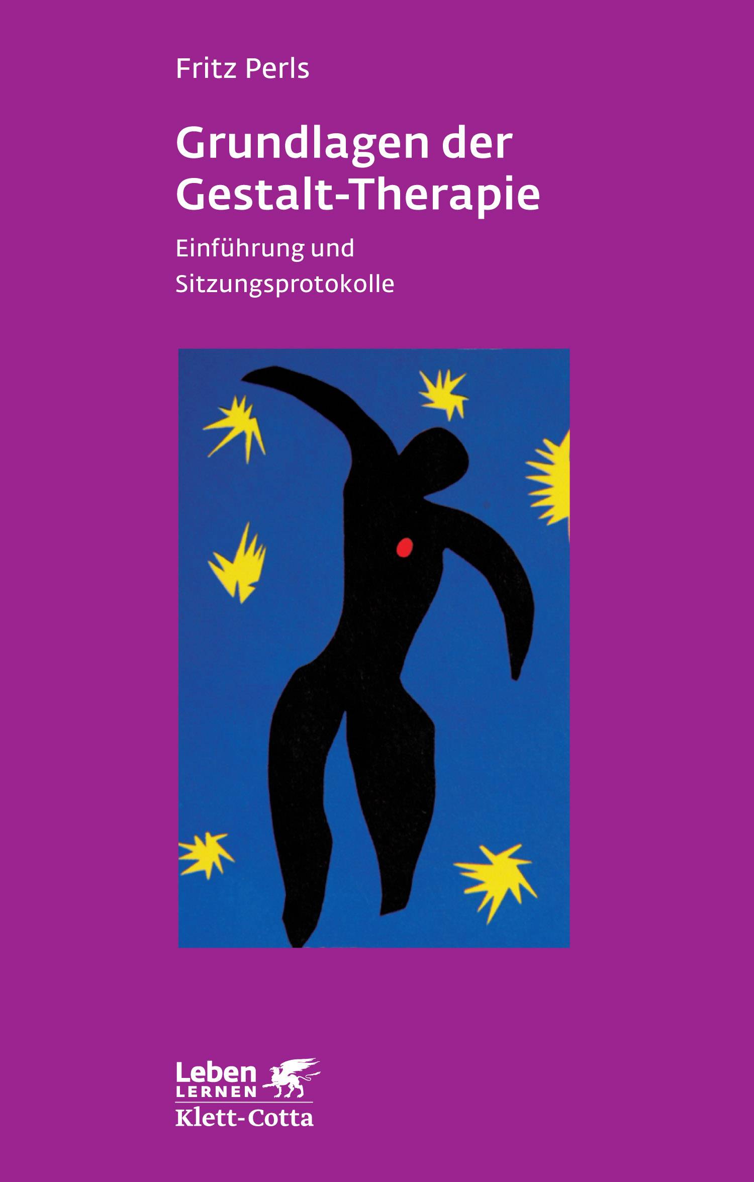 Grundlagen der Gestalt-Therapie Einführung und Sitzungsprotokolle
