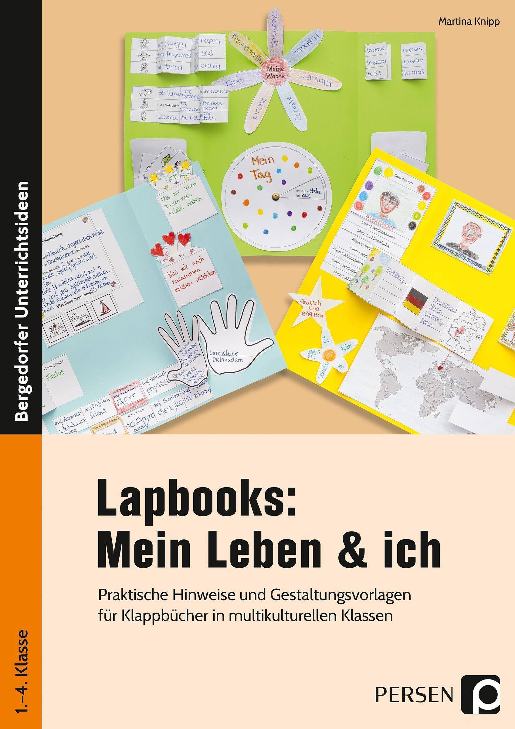 Lapbooks: Mein Leben & ich - 1.-4. Klasse Praktische Hinweise und Gestaltungsvorlagen für Klappbücher in multikulturellen Klassen