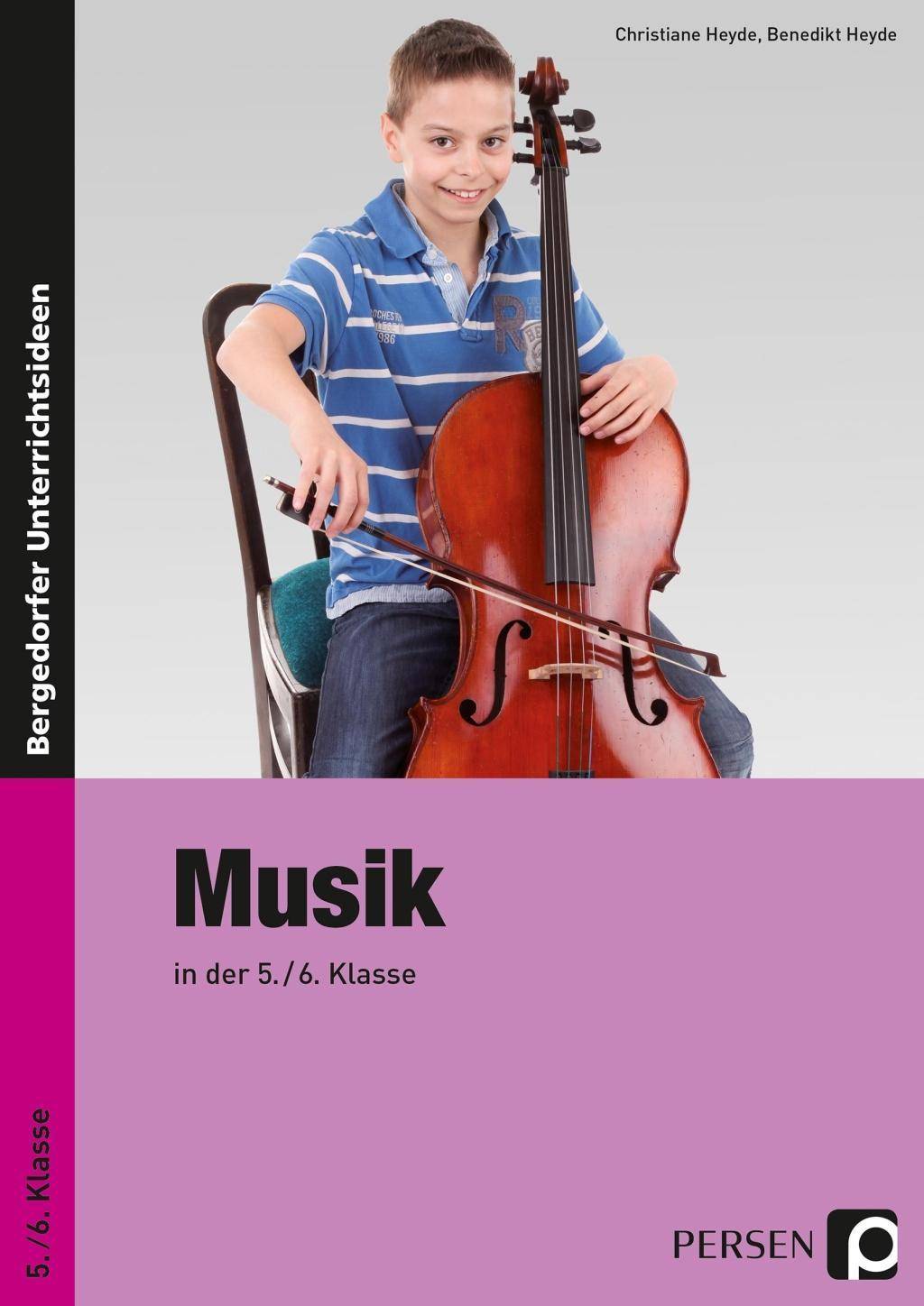 Musik in der 5./6. Klasse Bergedorfer Unterrichtsideen
