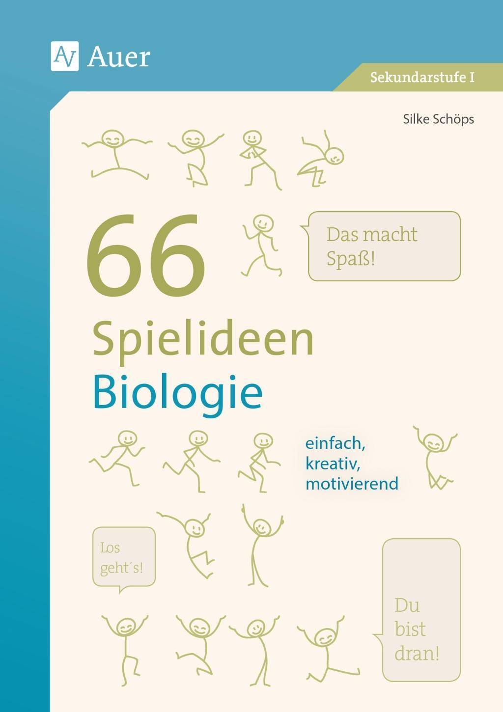66 Spielideen Biologie einfach, kreativ, motivierend (5. bis 10. Klasse)