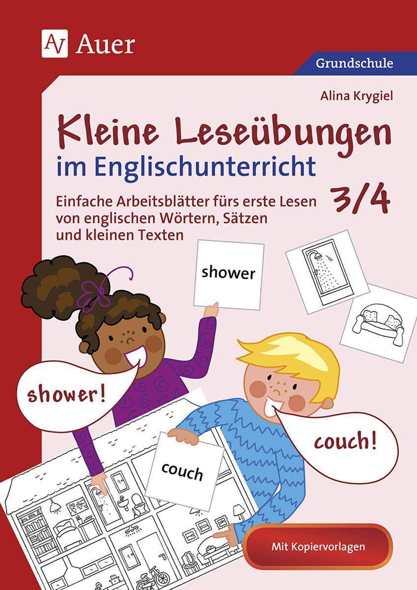 Kleine Leseübungen im Englischunterricht 3/4 Einfache Arbeitsblätter fürs erste Lesen von englischen Wörtern, Sätzen und kleinen Texten (3. und 4