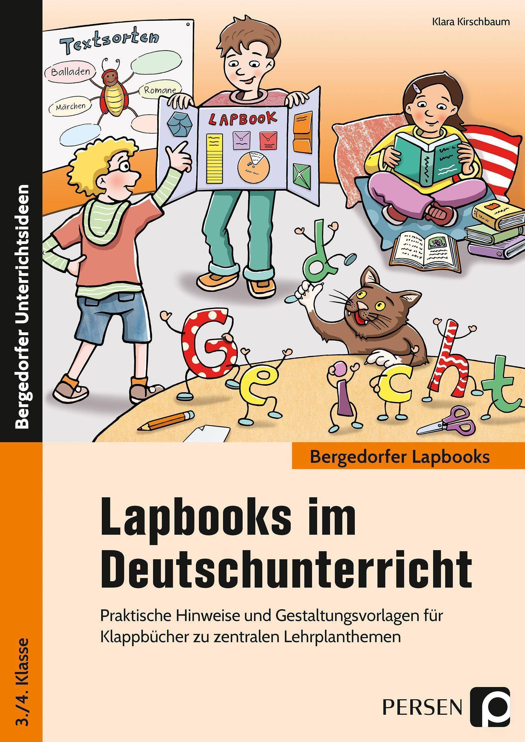 Lapbooks im Deutschunterricht - 3./4. Klasse Praktische Hinweise und Gestaltungsvorlagen für Klappbücher zu zentralen Lehrplanthemen