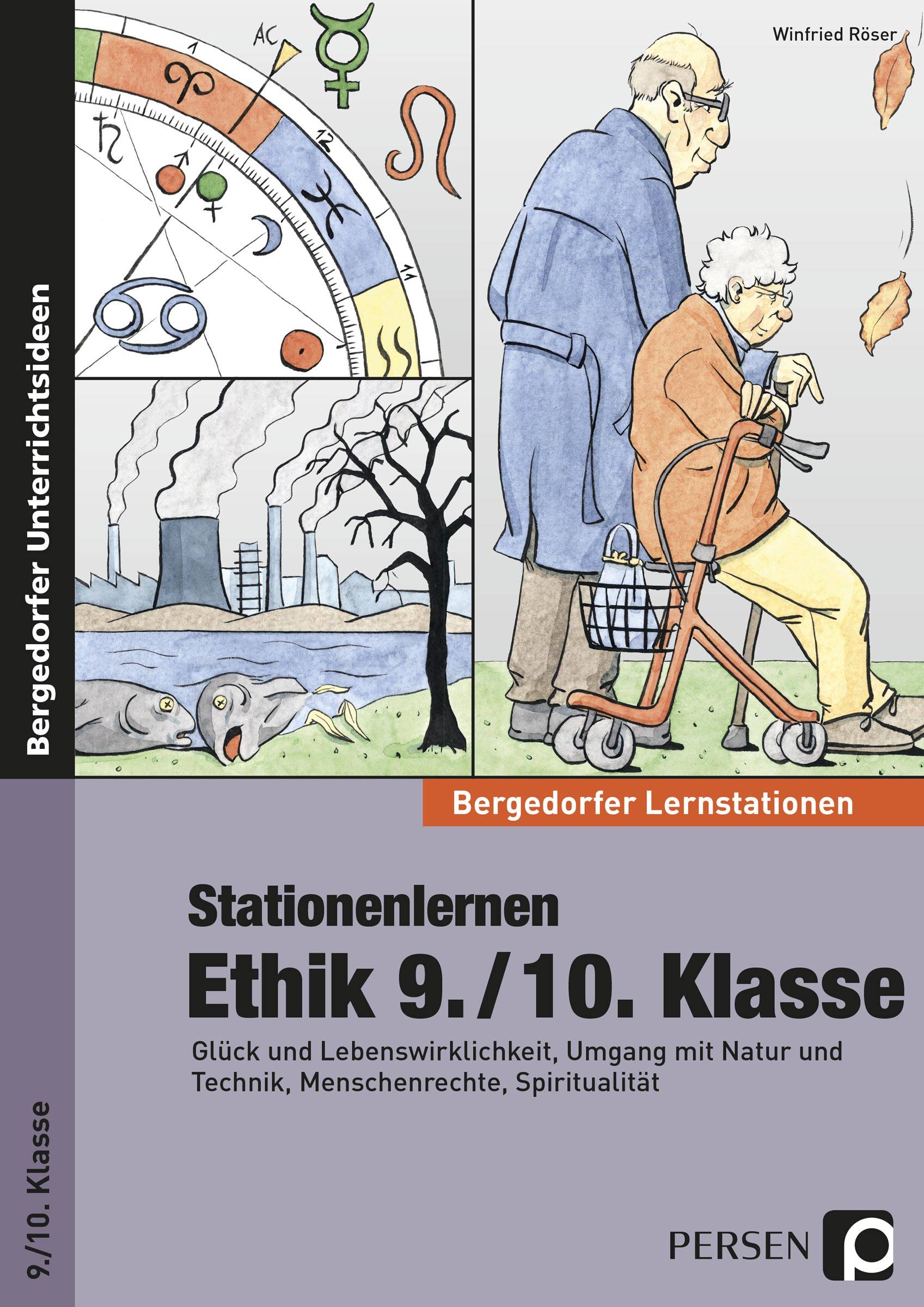 Stationenlernen Ethik 9./10. Klasse Glück und Lebenswirklichkeit, Umgang mit Natur und Technik, Menschenrechte, Spiritualität
