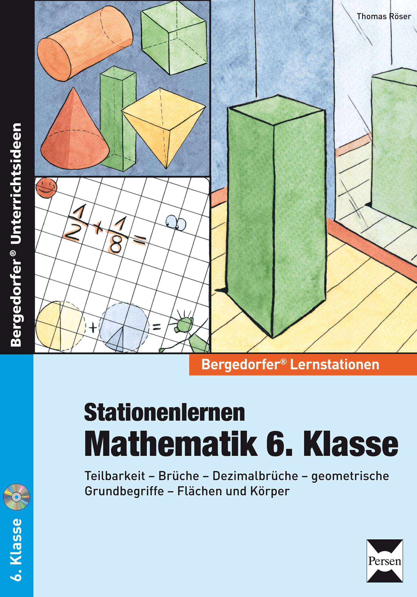 Stationenlernen Mathematik 6. Klasse Teilbarkeit - Brüche - Dezimalbrüche - geometrische Grundbegriffe - Flächen und Körper