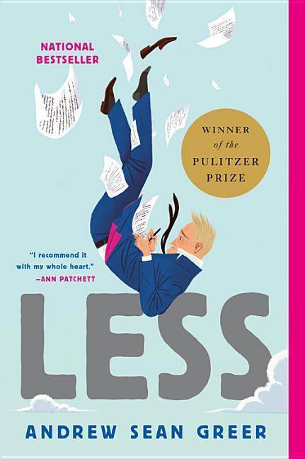 Less A Novel. Winner of the Pulitzer Prize