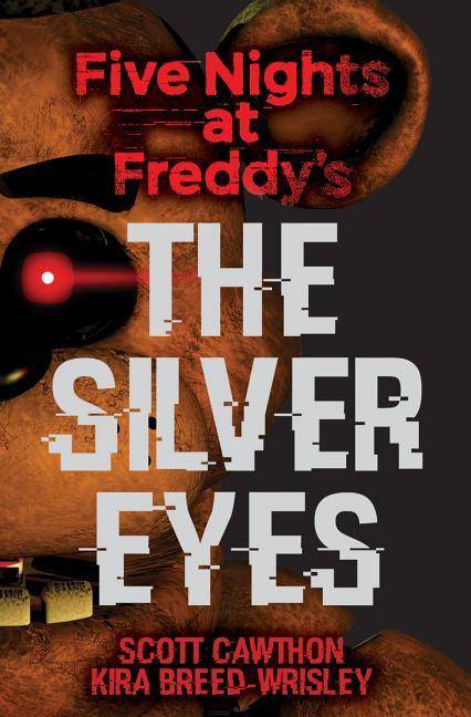 Five Nights at Freddy's: The Silver Eyes Five Nights at Freddy's 1