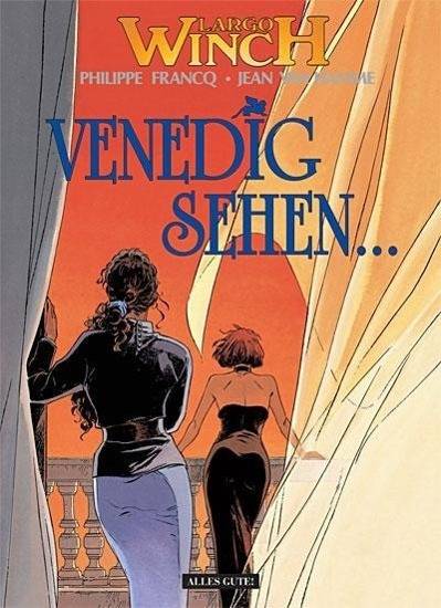 Largo Winch - Venedig sehen... Venedig sehen ...