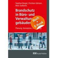 Brandschutz in Büro- und Verwaltungsgebäuden Planung, Konzeption und Umsetzung. mit E-Book (PDF)