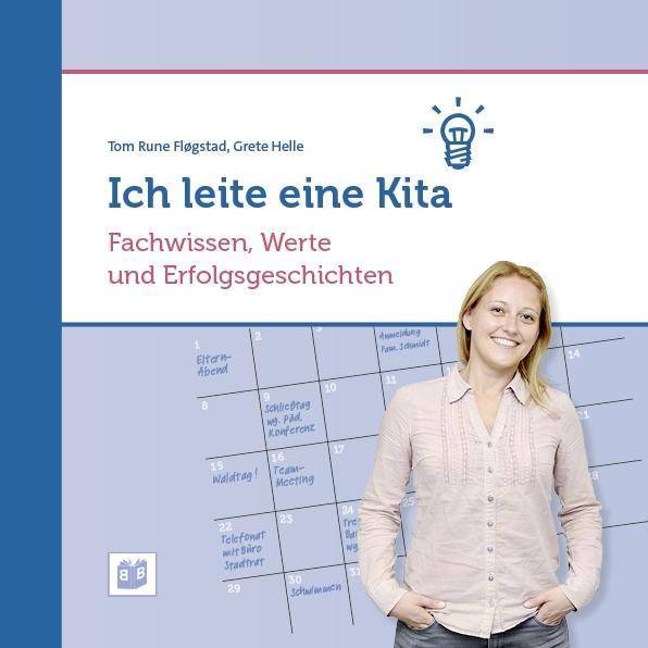 Ich leite eine Kita Fachwissen, Werte und Erfolgsgeschichten