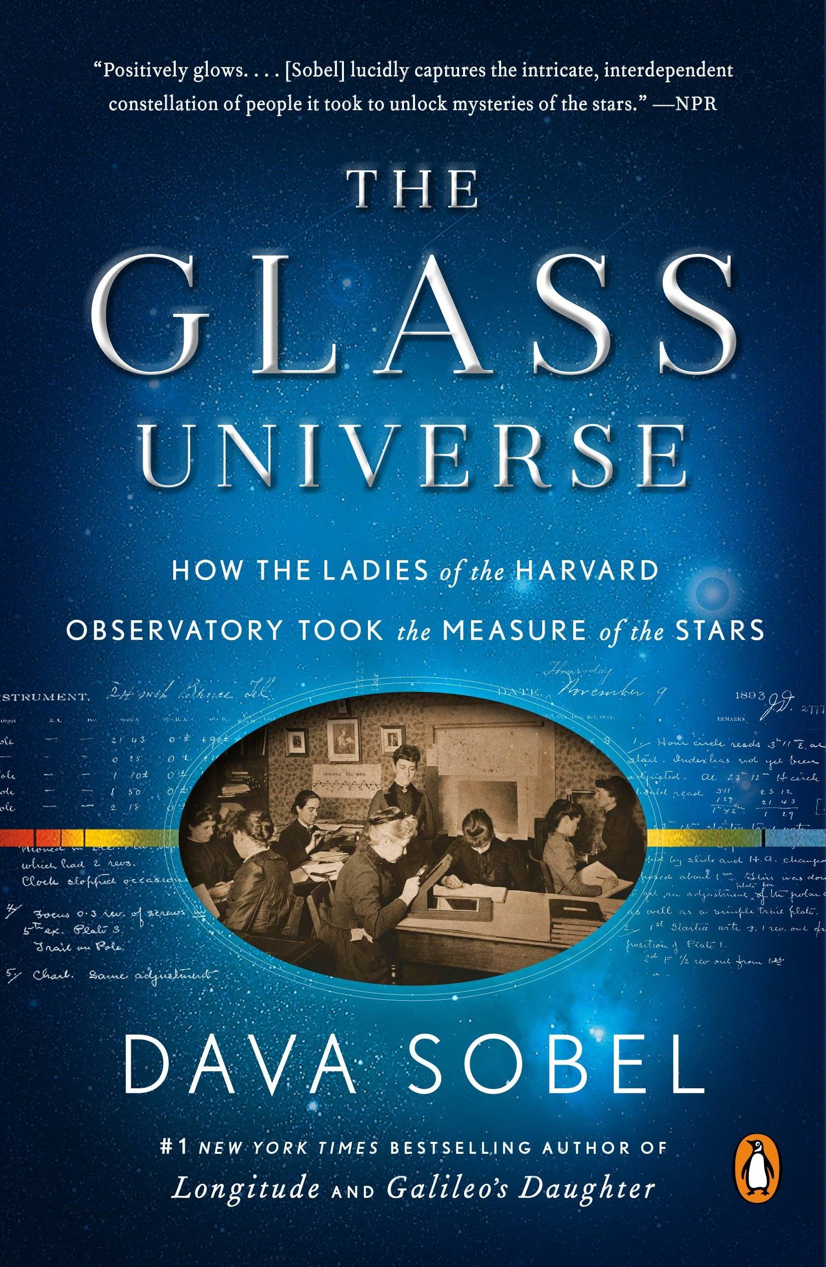 The Glass Universe How the Ladies of the Harvard Observatory Took the Measure of the Stars