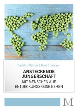 Ansteckende Jüngerschaft Mit Menschen auf Entdeckungsreise gehen
