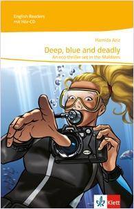 Deep, blue and deadly, mit 1 Audio-CD Lektüre mit Audio-CD Klasse 9/10. Text in Englisch. Klasse 9 (Niveau A2+). Passend zu Green/Red/Orange Line 5,